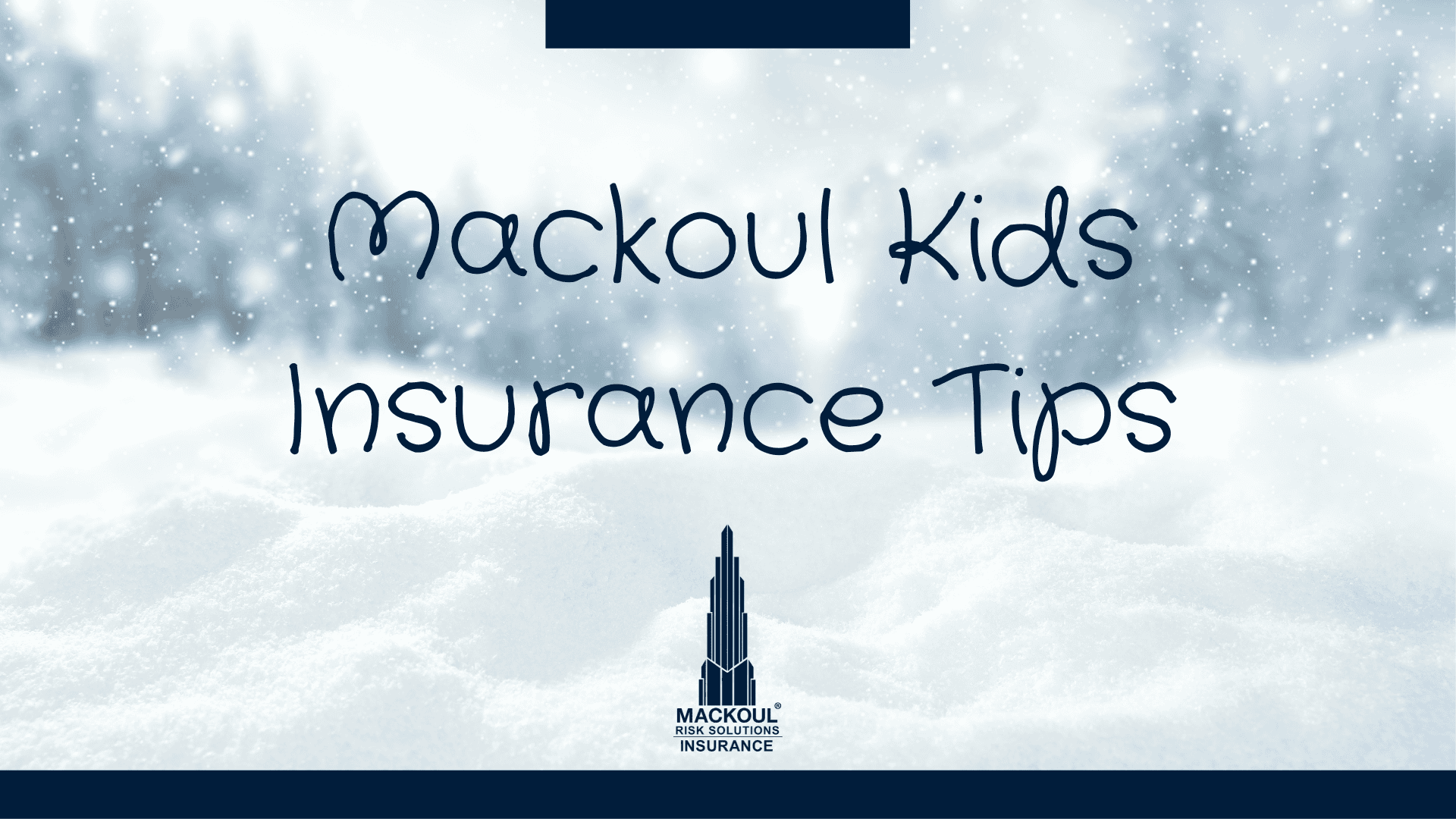Mackou Mackoulie Kids Winter Insurance Tips - Mackoul Risk Solutions ...